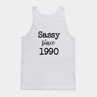 BEST SELLER - Sassy Since 1990 Tank Top